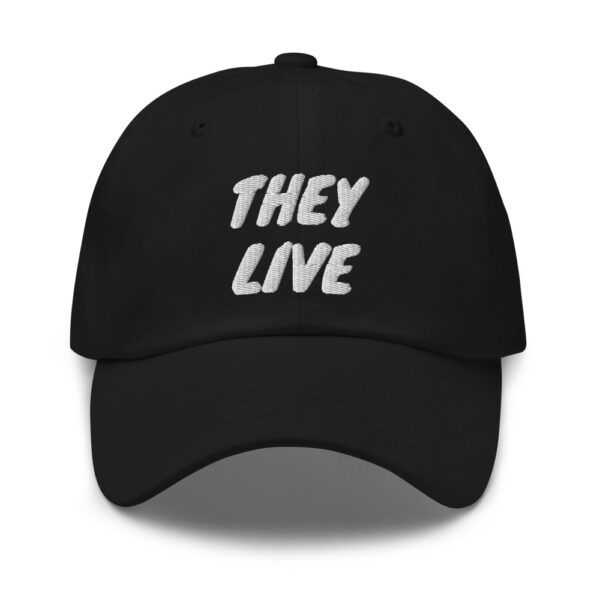 THEY LIVE ~ Dad Hat - white on black