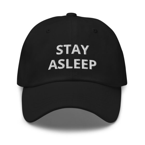 THEY LIVE ~ STAY ASLEEP ~ Dad Hat - Image 2